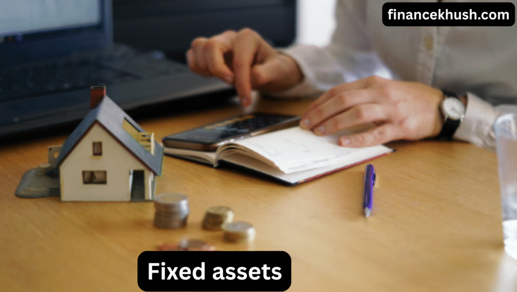Fixed Assets 101: Everything You Need to Know Now