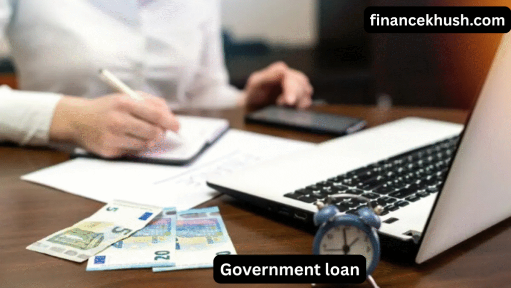 Government Loans: A Best Guide In 2025
