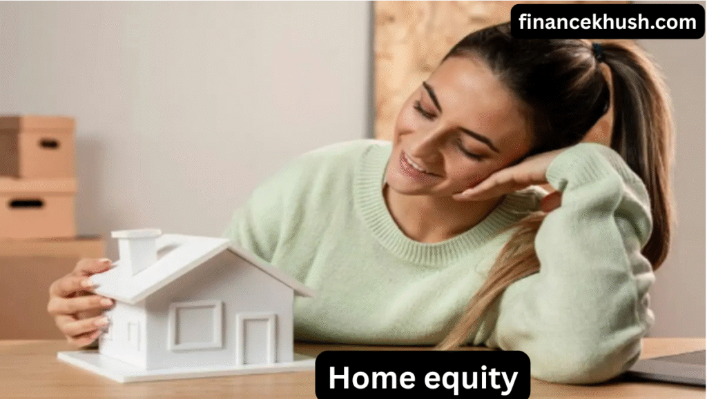 How to Use Home Equity for Success In 2025