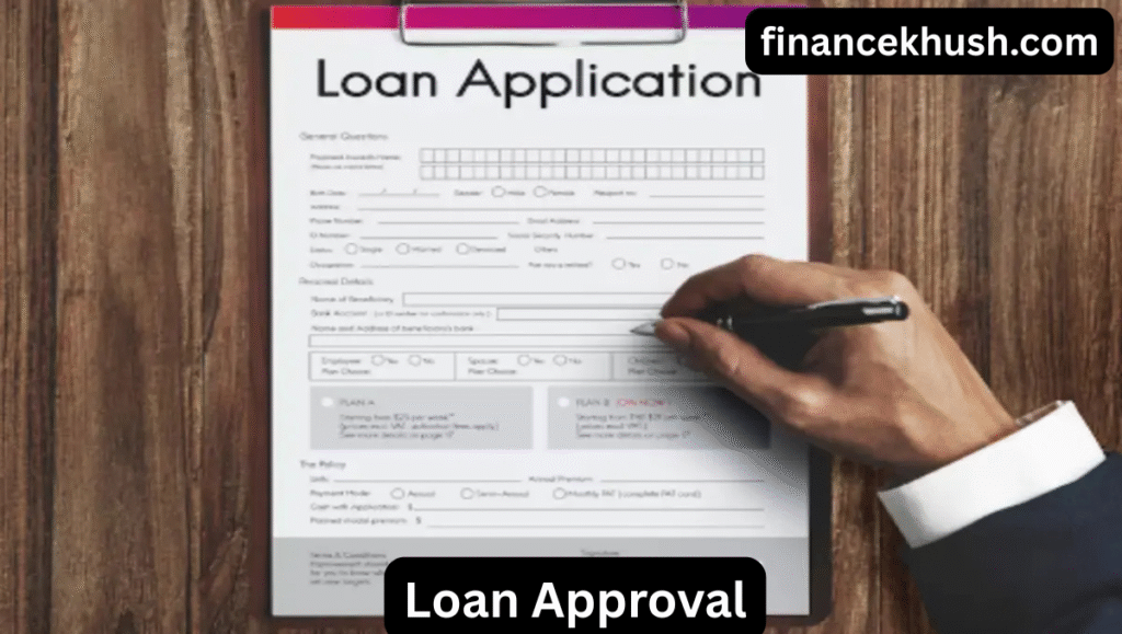 How to get loan approval in a simple way In 2025