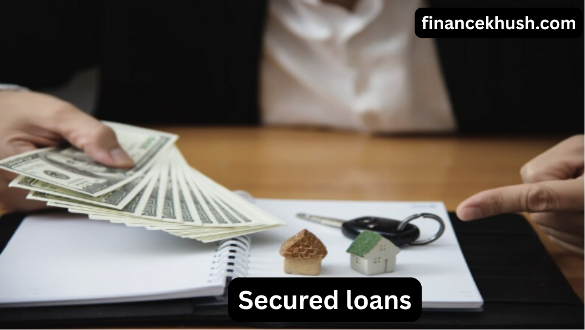 Secured loans